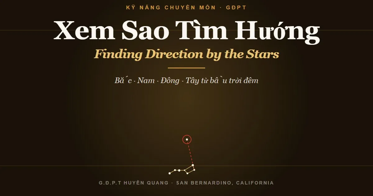 Xem sao tìm phương hướng — Bắc Nam Đông Tây từ bầu trời đêm, cho đoàn sinh GĐPT